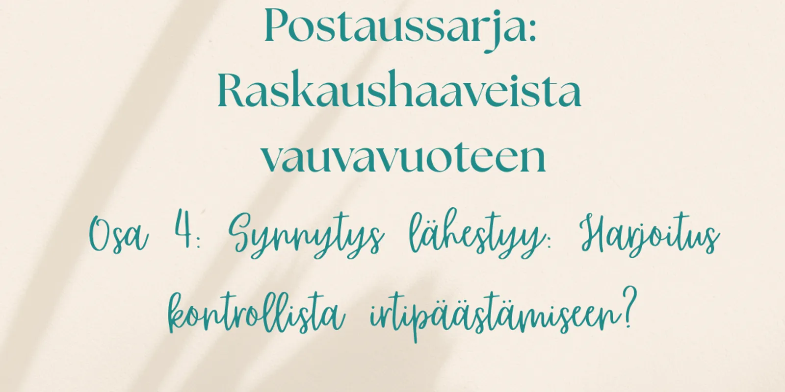 Synnytykseen valmistautuminen blogikuva