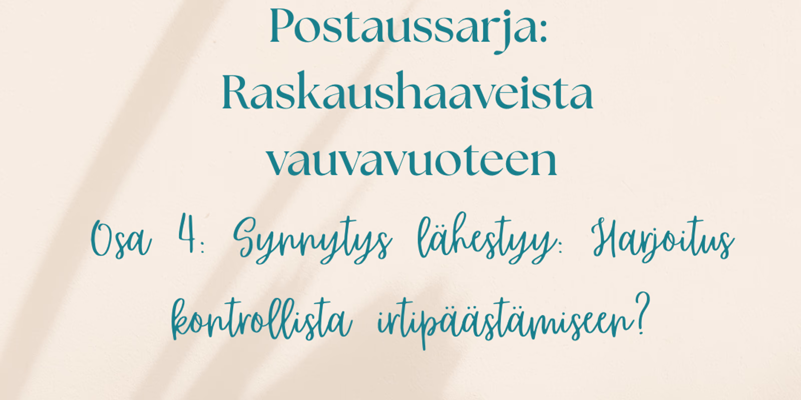 Synnytykseen valmistautuminen blogikuva